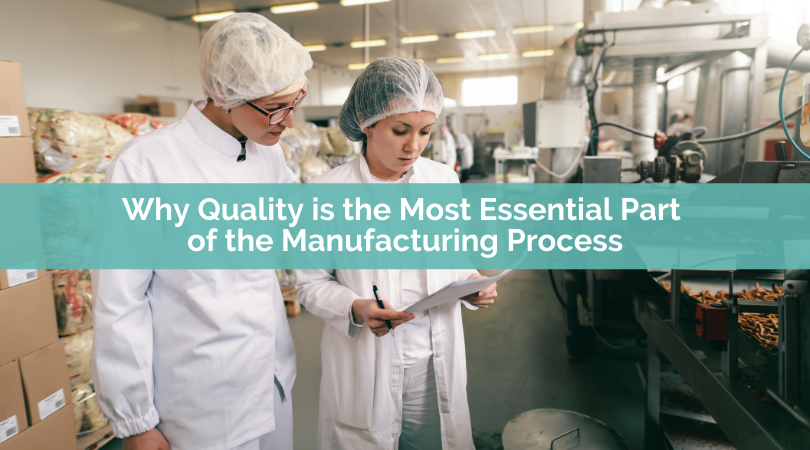 why-quality-is-an-essential-part-of-the-manufacturing-process